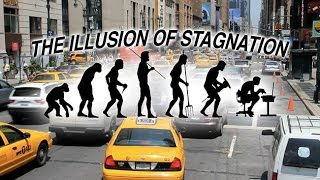 The Illusion of Stagnation