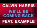 Calvin Harris & Example - We'll Be Coming Back (R3hab Remix) [PREVIEW]