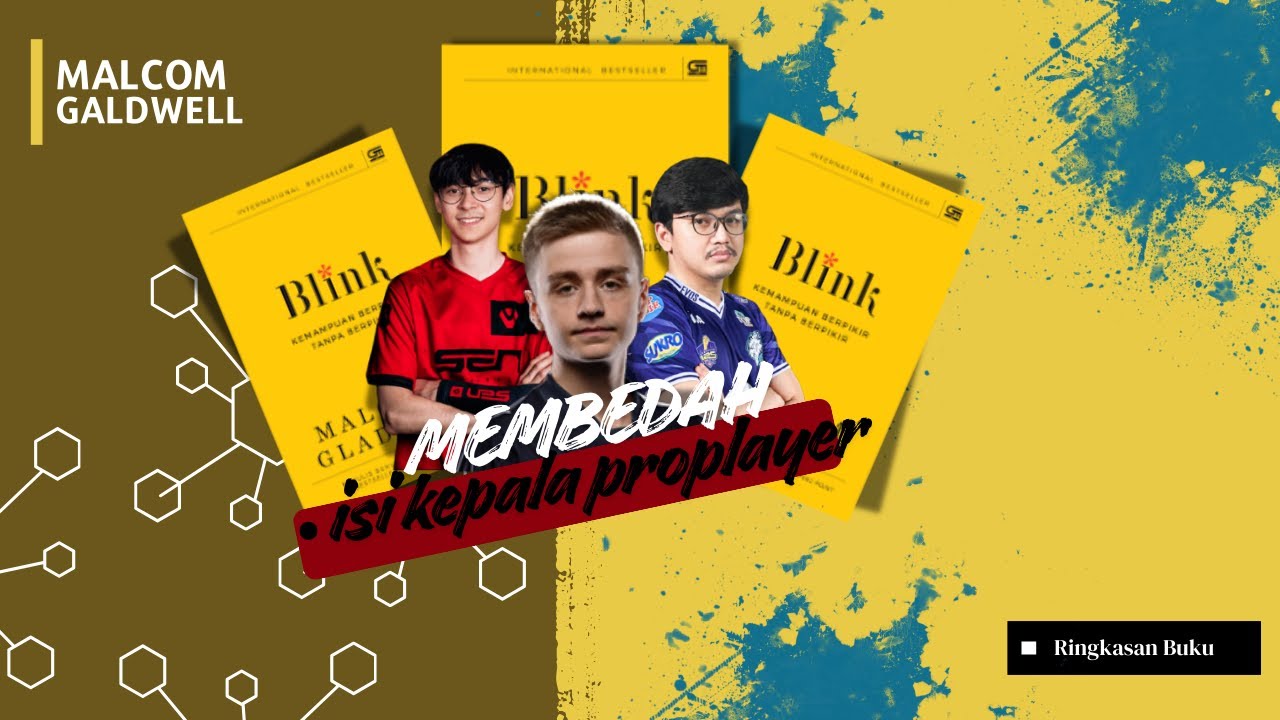 Insting Pro Player Itu Bisa Dipelajari? || Ringkasan Buku Blink || Malcom Gladwell
