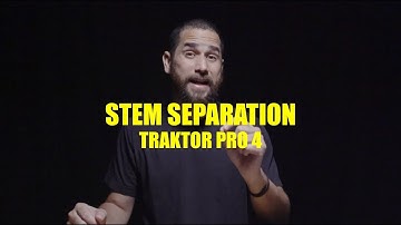 TRAKTOR PRO 4: STEM SEPARATION