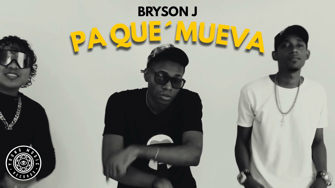Ver BRYSON J - Pa Que Mueva (Official Video) no YouTube Ver BRYSON J - Pa Que Mueva (Official Video) no YouTube
