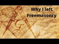 What is Freemasonry and Why I Left!