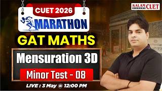 CUET UG 2026 Maths Marathon | Mensuration 3D Minor Test | CUET GAT Top Question by RK Sir