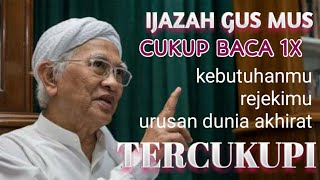 KH. Mustofa Bisri memberi ijazah untuk semua kebutuhan dunia akhirat