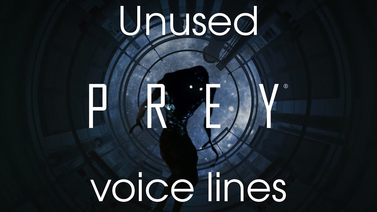Cut Content in Prey and Mooncrash: Voice lines