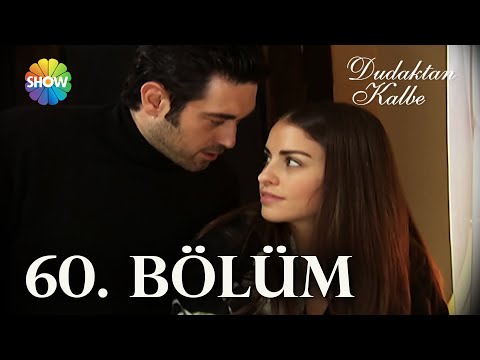 Dudaktan Kalbe 60. Bölüm | FULL BÖLÜM