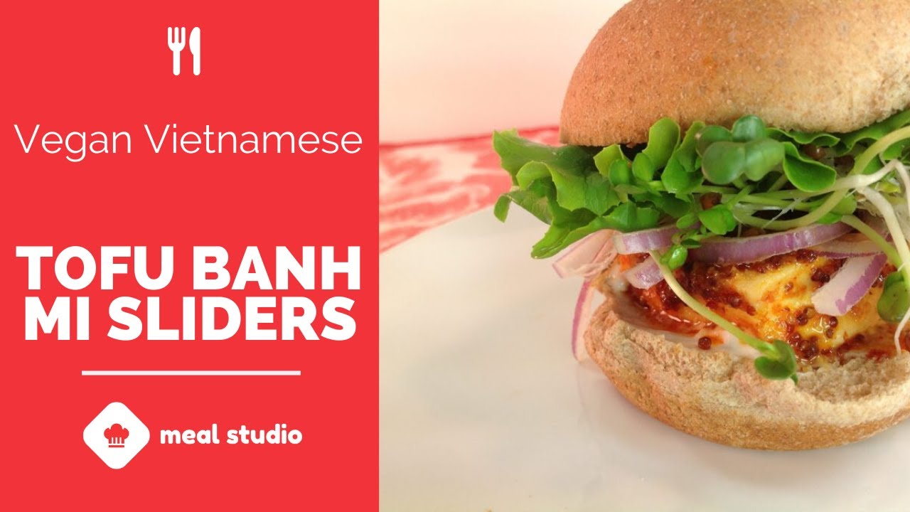 Vegan Vietnamese Tofu Banh Mi Sliders Meal Studio YouTube