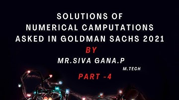 SOLUTIONS OF NUMERICAL COMPUTATIONS ASKED IN GOLDMAN SACHS 2021| PART 4