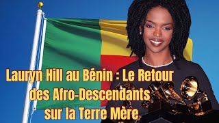 Download Lagu LAURYN HILL AU BÉNIN : UN VOYAGE HISTORIQUE VERS LA TERRE MÈRE MP3 Download Lagu LAURYN HILL AU BÉNIN : UN VOYAGE HISTORIQUE VERS LA TERRE MÈRE MP3