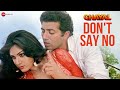 Don't Say No | Ghayal | Sunny Deol & Meenakshi Sheshadri | Amit Kumar & S.Janaki