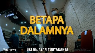 GMS - Betapa Dalamnya | Cover | GKI GEJAYAN YOGYAKARTA