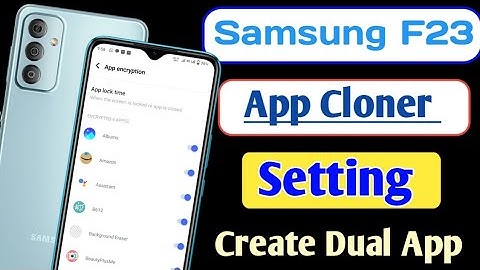 How to app clone setting in Samsung f23 5g mobile | samsung f23 5g me create dual apps setting