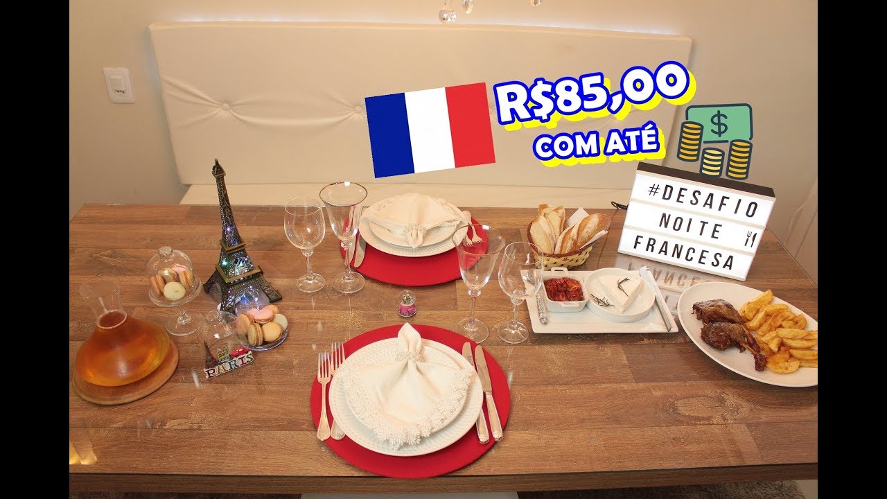 JANTAR COMPLETO FRANCÊS - NOITE PARISIENSE COM ATÉ R$85 - DESAFIO | PALOMA SOARES