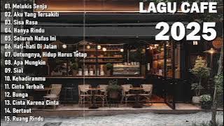 Lagu santai CAFE ENAK DI DENGAR 2025 -akustik terbaik 