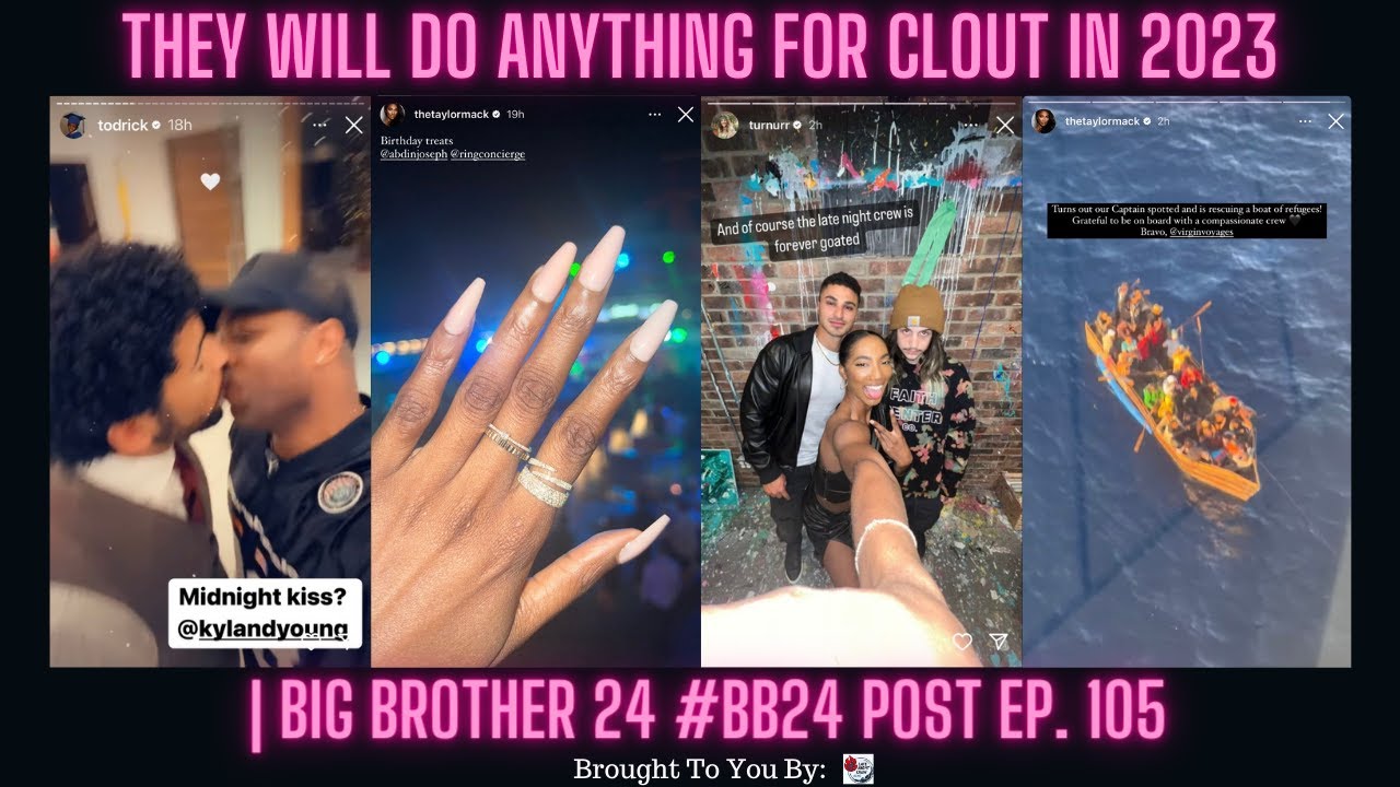 They Will Do Anything For Clout In 2023 | Big Brother 24 #BB24 Post Ep. 105