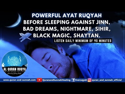 Al Quran Ruqyah For Before Sleeping Against Jinn, Bad Dreams, Nightmare, Sihir, Black Magic, Shaytan