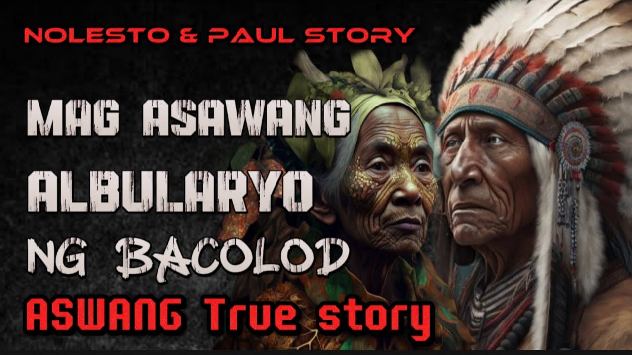 KA NOLE STORY PAUL STORY MAG ASAWANG ALBULARYO SA BACOLOD aswang True story Horror Story