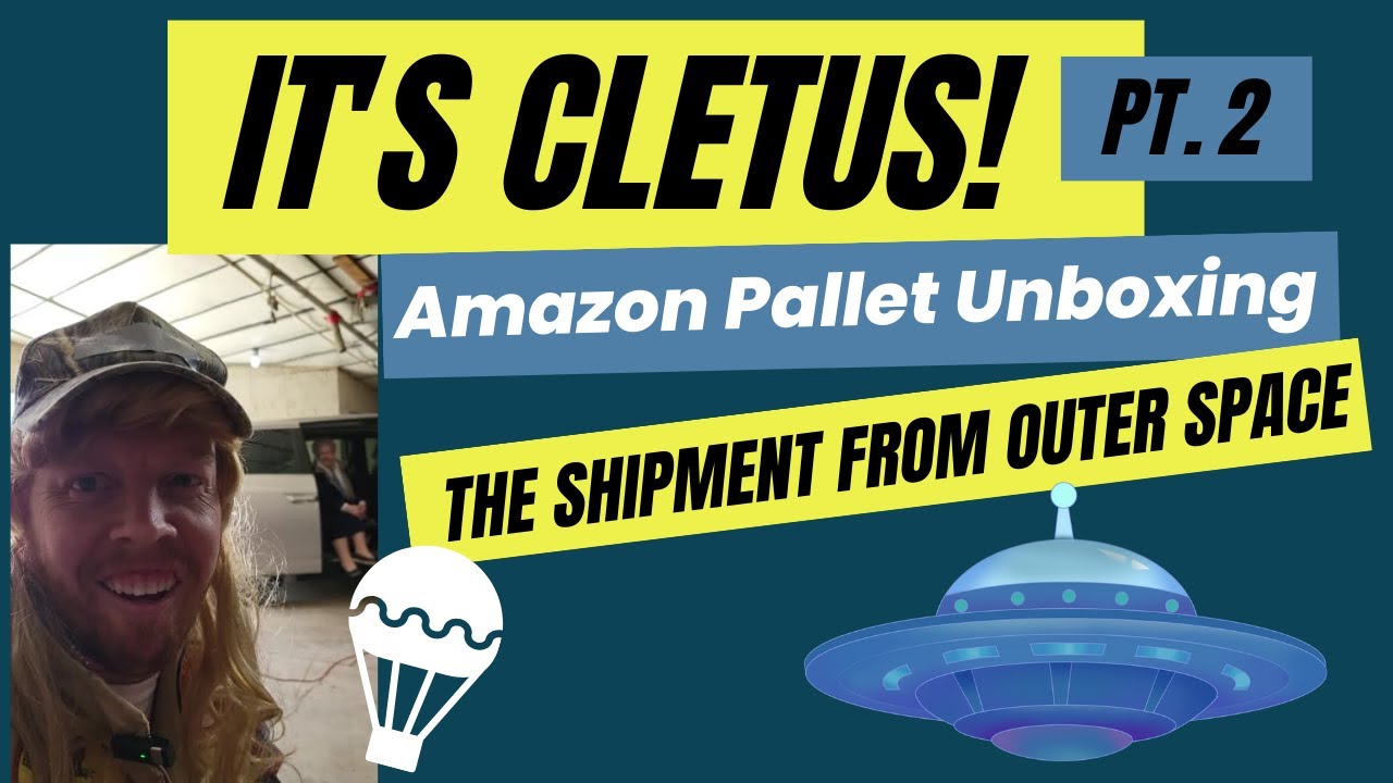 Amazon Pallet Unboxing with Cletus The Shipment From Outer Space YouTube