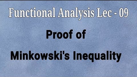 Lec - 09 Proof Of Minkowski