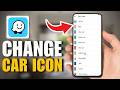 How to Change Car Icon in Waze (Tutorial 2026)