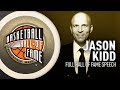 Jason Kidd | Hall of Fame Enshrinement Speech