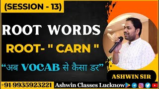 Root Word- "Carn" || Root Words (Session- 13) || अब Vocab से डर कैसा?? || By Ashwin Sir