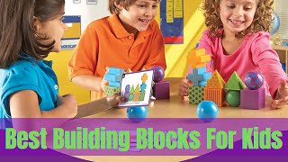 Top 10 Best Building Blocks For Kids | Geometry Learning