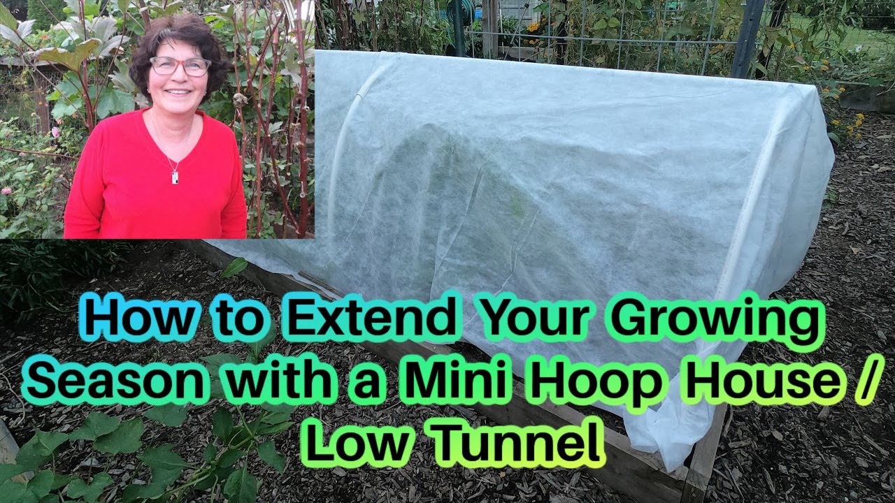 How to Extend Your Growing Season with a Mini Hoop House / Low Tunnel