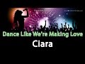 Ciara Dance Like We're Making Love Instrumental Karaoke Version with vocals and lyrics
