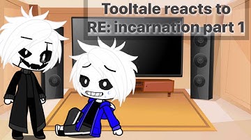 Tooltale reacts to RE:incarnation part 1||tooltale