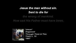 Watch Dogwood Jesus video