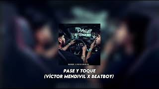 Pase y Toque (Víctor Mendivil x BeatBoy Oficial Audio)