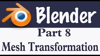 8.Blender 3D Animation Software Mesh Transformation. 3D एनीमेशन सीखें हिंदी में।