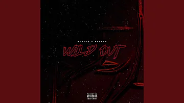 Wild Out (feat. Blacka)