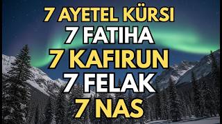 7’şer Ayetel Kürsi, İnşirah, Felak, Nas | Nazar, Büyü ve Musallattan Koruyan Dualar