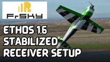How to Setup Stabilized Receiver in Ethos 1.6 – FrSky Step-by-Step guide