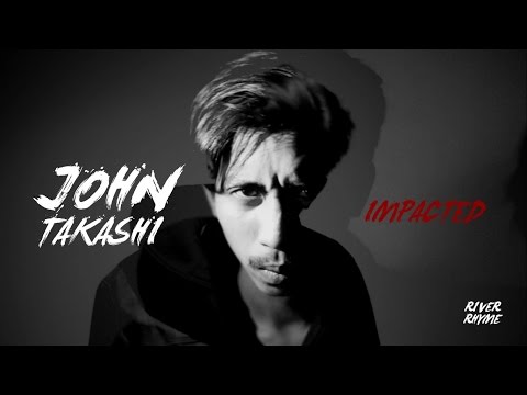 JOHN TAKASHI : IMPACTED (Explicit)