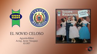 Carlos Argentino & Sonora Matancera - El Novio Celoso ©1957 chords