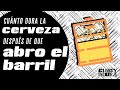 Cuánto dura la cerveza después de que abro el barril?