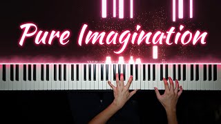 Pure Imagination | Piano Cover with PIANO SHEET