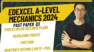 Edexcel A-Level Maths 2024 Paper 3 Mechanics Q3 | Full Step-by-Step Explanation | Exam Prep