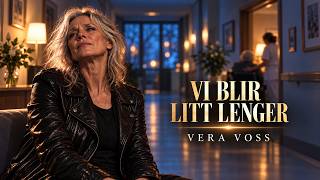 Vi blir litt lenger – Vera Voss | Norsk sang om å jobbe på sykehjem