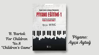 B. Bartok For Children No.8 "Children's Game"