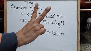 DURATION  p.m. TO a.m. 12 HOUR CLOCK EX 11. 4