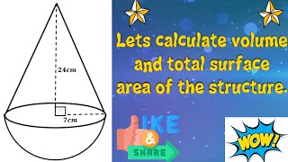 Cone mounted on Hemisphere || Mensuration of solid shapes