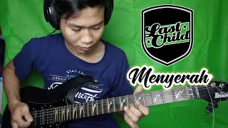 Last Child - Menyerah || Guitar Cover by. Ariez Jun