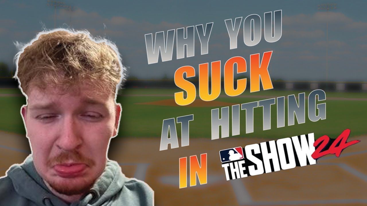 Why you SUCK at hitting in MLB the Show 24!