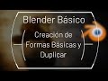 Blender Básico | Creación de Formás Básicas y Duplicación