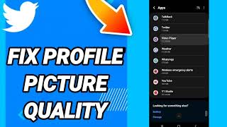 How to fix profile picture quality On Twitter
