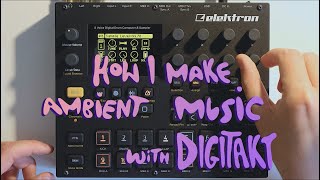 Tutorial Elektron Digitakt : how to make ambient glitched music